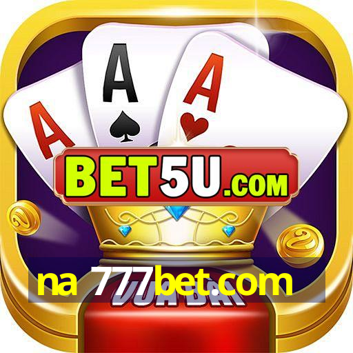 na 777bet.com